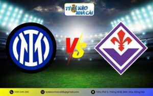 Internazionale Milan với Fiorentina