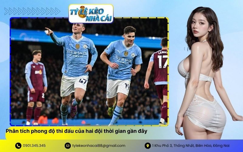 Phân tích phong độ thi đấu của hai đội thời gian gần đây